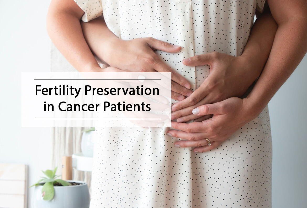 Fertility Preservation for Cancer Patients: A Hopeful Path to Parenthood