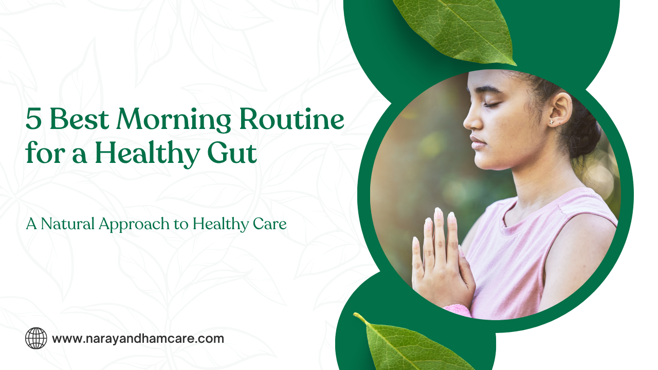 5 Best Morning Routine for a Healthy Gut