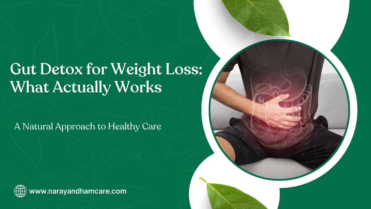Effective Gut Detox for Weight Loss: What Really Works Naturally