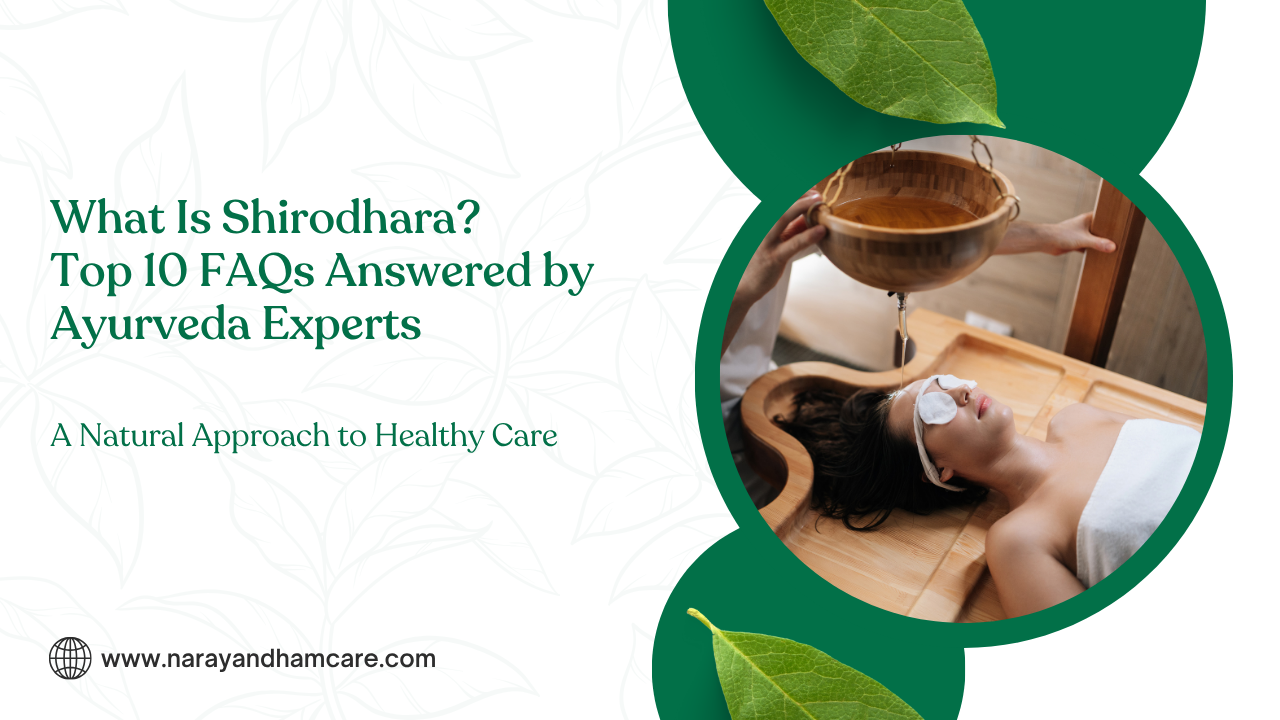 What Is Shirodhara? Top proven 10 FAQs Answer by Ayurveda Experts