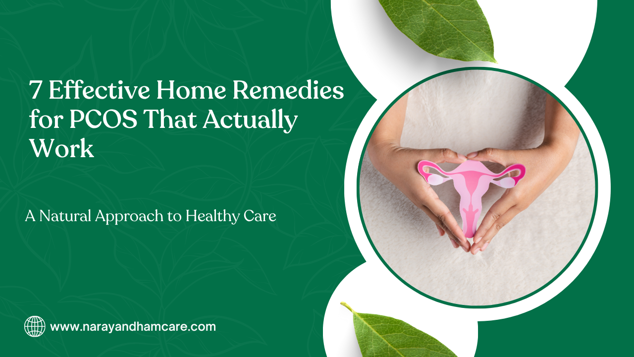 7 Effective Home Remedies for PCOS That Actually Work