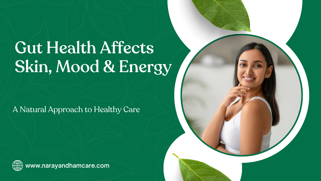 5 proven solutions: Gut Health Affects Skin, Mood & Energy